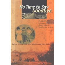 (英文圖書)No Time to Say Goodbye: Children's Stories of Kuper Island Residential School 平裝版, Sono NIS Press, 英文