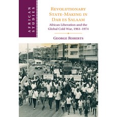 (英文圖書) Revolutionary State-Making in Dar es Salaam 平裝版, Cambridge University Press, 英文