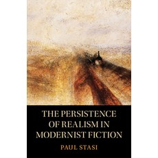 (英文圖書) The Persistence of Realism in Modernist Fiction 平裝版, Cambridge University Press, 英文