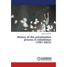 (英文圖書) History of the privatization process in Uzbekistan (1991-2022) 平裝版, LAP Lambert Academic Publis..., 英文