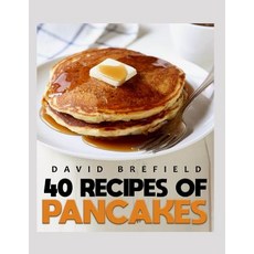(英文圖書) 40 recipes of pancakes: The most delicious pancakes and crepes. Easy to prepare 平裝版, Independently Published, 英文