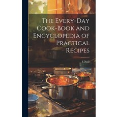 (英文圖書) The Every-day Cook-book and Encyclopedia of Practical Recipes 精裝版, Legare Street Press, 英文