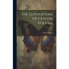 (英文圖書) The Lepidoptera of Ceylon Volume; Volume 1 精裝版, Legare Street Press, 英文