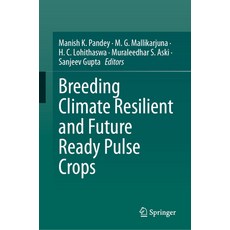 (英文圖書) Breeding Climate Resilient and Future Ready Pulse Crops 精裝版, Springer, 英文