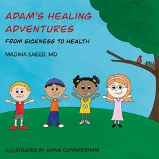 Adam's Healing Adventures: From Sickness to Health 平裝版, Black Rose Writing, 英文