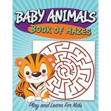 (英文圖書)Baby Animals Book of Mazes: Play and Learn For Kids 平裝版, Speedy Publishing Books, 英文