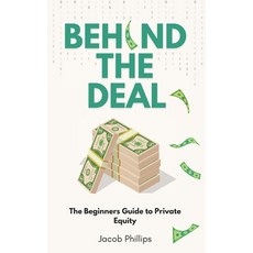 (英文圖書) Behind The Deal: The Beginners Guide to Private Equity 平裝版, Independently Published, 英文