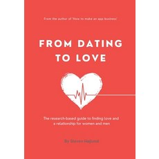 (英文圖書) From Dating to Love: The research-based guide to finding love and a relationship for women an... 平裝版, Independently Published, 英文