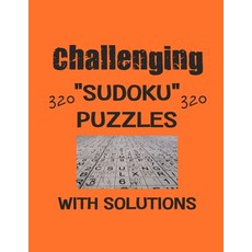 Challenging 320 Sudoku Puzzles with solutions: Have a blast with Sudoku puzzles 平裝版, Independently Published, 英文