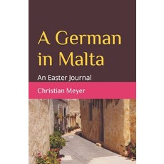 (英文圖書) A German in Malta: An Easter Journal 平裝版, Independently Published, 英文