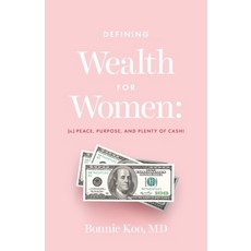 (英文圖書) Defining Wealth for Women: (n.) Peace Purpose and Plenty of Cash! 平裝版, Lioncrest Publishing, 英文