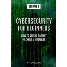Cybersecurity for Beginners: How to Defend Against Hackers & Malware 平裝版, Sabi Shepherd Ltd, 英文