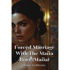 (英文圖書) Forced Marriage With The Mafia Boss (Mafia) 平裝版, Raine Goldtown, 英文