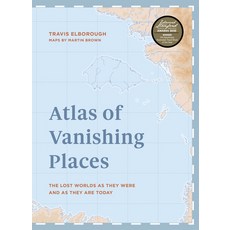 Atlas of Vanishing Places: The Lost Worlds as They Were and as They Are Today Winner Illustrated Boo... 精裝版, Aurum Press, 英文