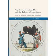 (英文圖書) Napoleon's Hundred Days and the Politics of Legitimacy 平裝版, Palgrave MacMillan, 英文
