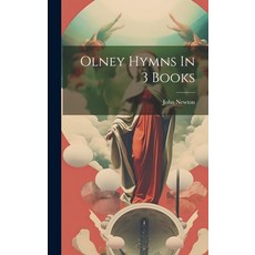 (英文圖書) Olney Hymns In 3 Books 精裝版, Legare Street Press, 英文