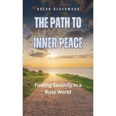 (英文圖書) The Path to Inner Peace: Finding Serenity in a Busy World 精裝版, Quillquest Publishers, 英文