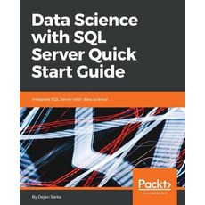 Data Science with SQL Server Quick Start Guide 平裝版, Packt Publishing, 英文