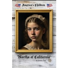 (英文圖書) Martha of California 平裝版, Living Book Press, 英文