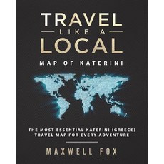 (英文圖書) Travel Like a Local - Map of Katerini: The Most Essential Katerini (Greece) Travel Map for Ev... 平裝版, Createspace Independent Pub..., 英文