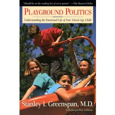 Playground Politics: Understanding the Emotional Life of the School-Age Child 平裝版, Da Capo Lifelong Books, 英文