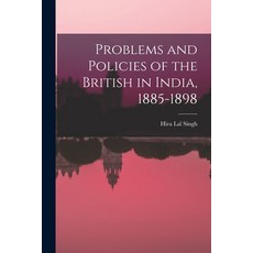 (英文圖書) Problems and Policies of the British in India 1885-1898 平裝版, Hassell Street Press, 英文