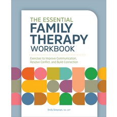 (英文圖書) The Essential Family Therapy Workbook: Exercises to Improve Communication Resolve Conflict ... 平裝版, Rockridge Press, 英文