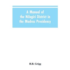 (英文書) A manual of the Nílagiri district in the Madras Presidency Paperback, Alpha Edition, 英文, 平裝版