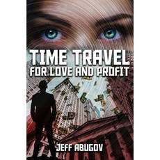 (英文圖書) Time Travel for Love and Profit 平裝版, J-Stroke Productions, 英文