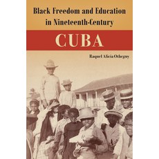 (英文圖書) Black Freedom and Education in Nineteenth-Century Cuba 精裝版, University of Florida Press, 英文
