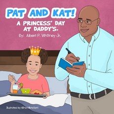 (英文圖書)Pat and Kat!: A Princess's Day at Daddy's 平裝版, Pettis Advanced Training So..., 英文