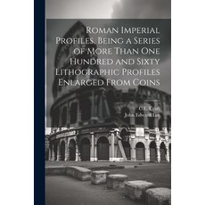 (英文圖書) Roman Imperial Profiles Being a Series of More Than One Hundred and Sixty Lithographic Profi... 平裝版, Legare Street Press, 英文