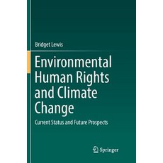 (英文圖書) Environmental Human Rights and Climate Change: Current Status and Future Prospects 平裝版, Springer, 英文