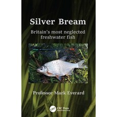 (英文圖書) Silver Bream: Britain's Most Neglected Freshwater Fish 平裝版, CRC Press, 英文