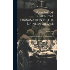 (英文圖書) Manual of Chemical Examination of the Urine in Disease: With Brief Directions for the Examina... 精裝版, Legare Street Press, 英文