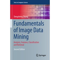 (英文圖書) Fundamentals of Image Data Mining: Analysis Features Classification and Retrieval 平裝版, Springer, 英文