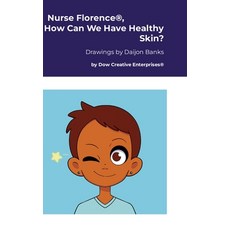(英文圖書) Nurse Florence(R) How Can We Have Healthy Skin? 精裝版, Lulu.com, 英文
