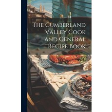 (英文圖書) The Cumberland Valley Cook and General Recipe Book 精裝版, Legare Street Press, 英文