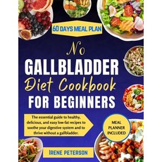 (英文圖書) No Gallbladder Diet Cookbook for Beginners: The essential guide to healthy delicious and ea... 平裝版, Independently Published, 英文