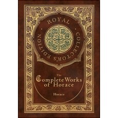 (英文圖書) The Complete Works of Horace (Royal Collector's Edition) (Case Laminate Hardcover with Jacket) 精裝版, Royal Classics, 英文