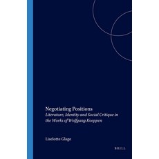 (英文圖書) Negotiating Positions: Literature Identity and Social Critique in the Works of... 平裝版, Brill, 英文