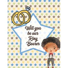 Will You Be Our Ring Bearer: For Boys Ages 3-10 - Draw and Color - Bride and Groom 平裝版, Paige Cooper RN, 英文