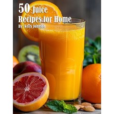 (英文圖書) 50 Juice Recipes for Home 平裝版, Marick Booster, 英文