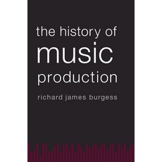(英文圖書) History of Music Production 平裝版, Oxford University Press, 英文