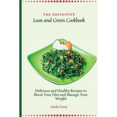 (英文圖書) The Definitive Lean and Green Cookbook: Delicious and Healthy Recipes to Boost Your Diet and ... 平裝版, Linda Carey, 英文