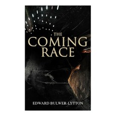 (英文圖書) The Coming Race: Dystopian Sci-Fi Novel 平裝版, E-Artnow, 英文