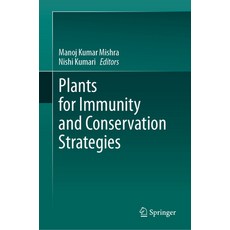 (英文圖書) Plants for Immunity and Conservation Strategies 精裝版, Springer, 英文