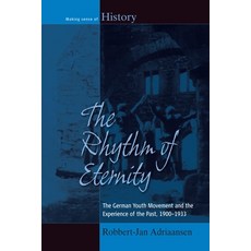 The Rhythm of Eternity: The German Youth Movement and the Experience of the Past 1900-1933 平裝版, Berghahn Books, 英文