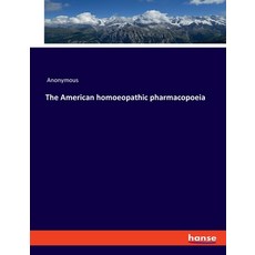 (英文圖書) The American homoeopathic pharmacopoeia 平裝版, Hansebooks, 英文