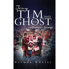 (英文圖書) Tiny Tim and The Ghost of Ebenezer Scrooge: The sequel to A Christmas Carol 精裝版, Beneath Another Sky Books, 英文